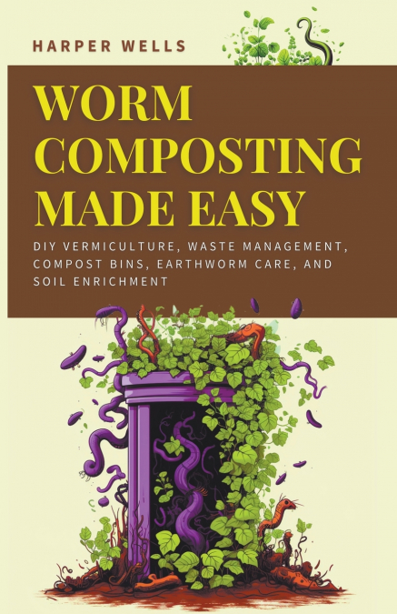 Worm Composting Made Easy