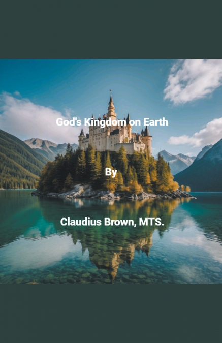 God’s Kingdom on Earth