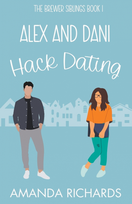 Alex and Dani Hack Dating