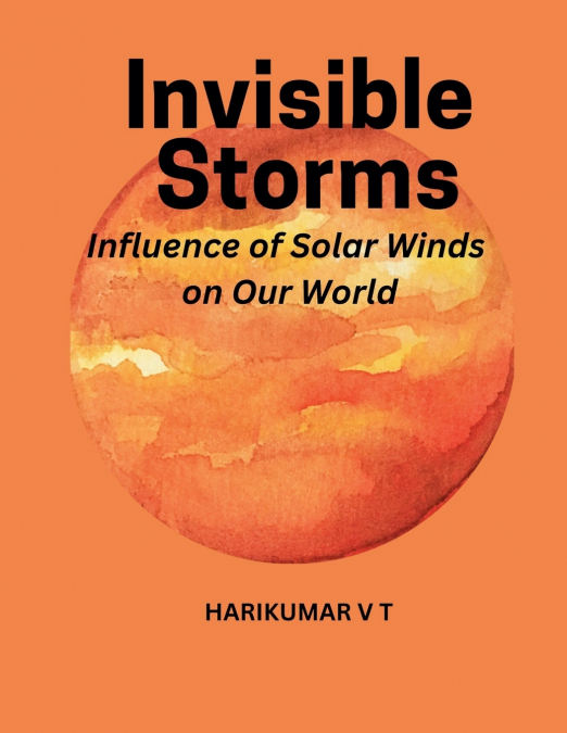 Invisible Storms