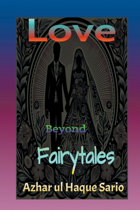 Love Beyond Fairytales