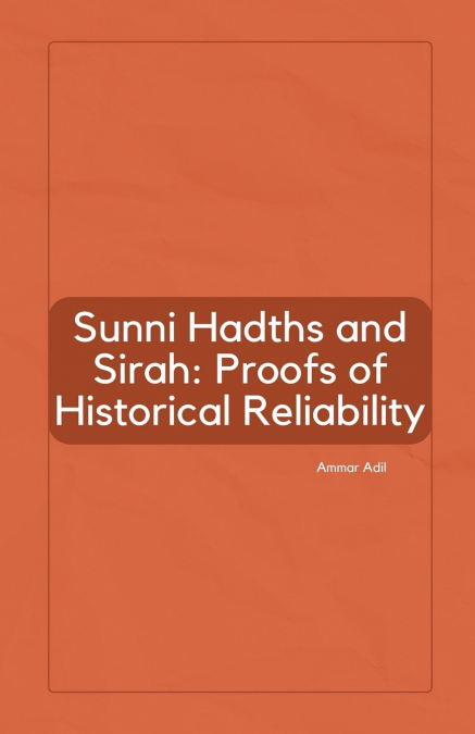 Sunni Hadiths and Sirah