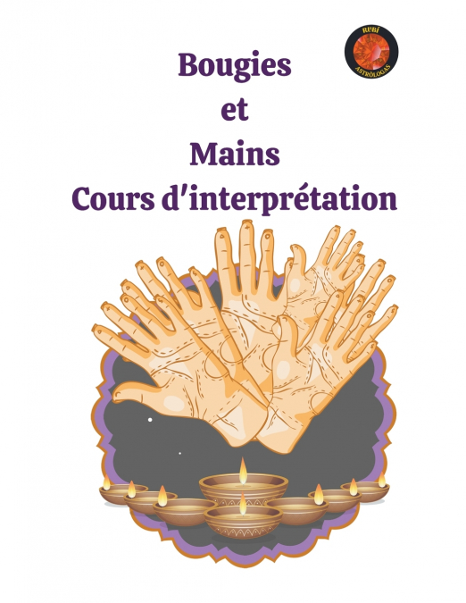 Bougies et Mains Cours d’interprétation