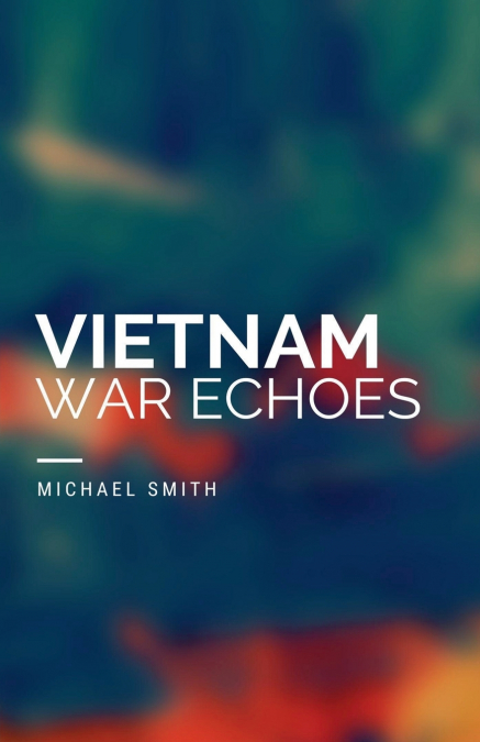 Vietnam War Echoes
