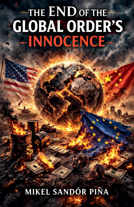 The End of the Global Order’s Innocence