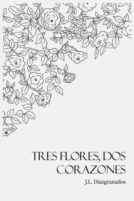 Tres Flores, Dos Corazones