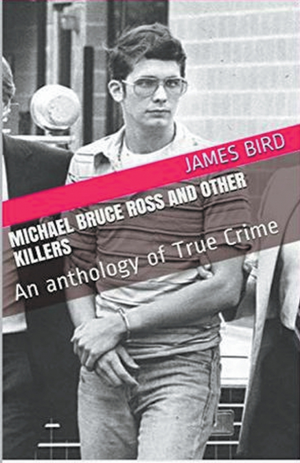 Michael Bruce Ross And Other Killers