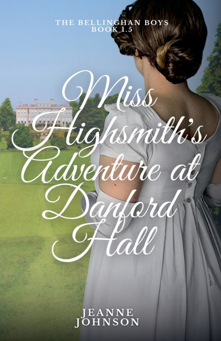 Miss Highsmith’s Adventure at Danford Hall