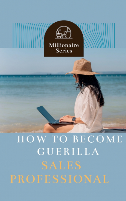 How To Become Guerilla Sales Professional