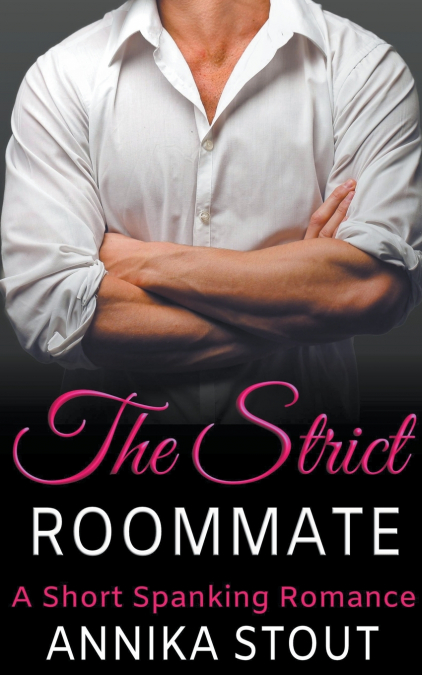 The Strict Roommate
