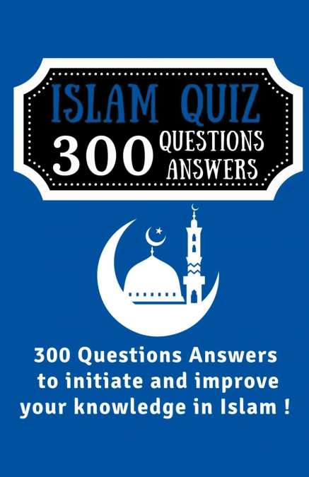 Islam Quiz 300 Questions Answers