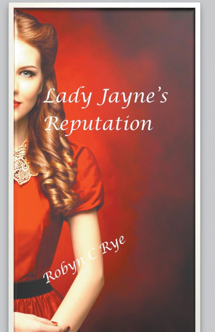 Lady Jayne’s Reputation