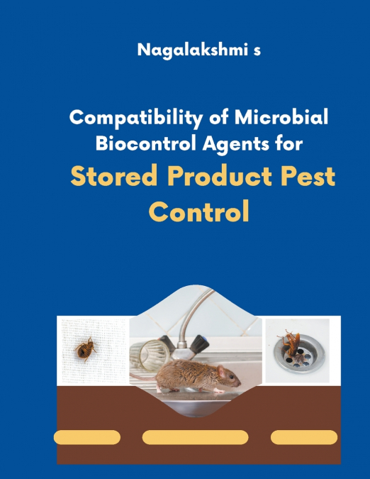 Compatibility of Microbial Biocontrol Agents for Stored Product Pest Control