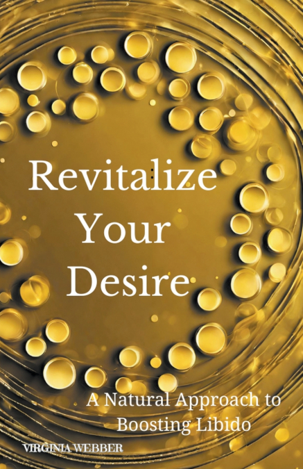 Revitalize Your Desire