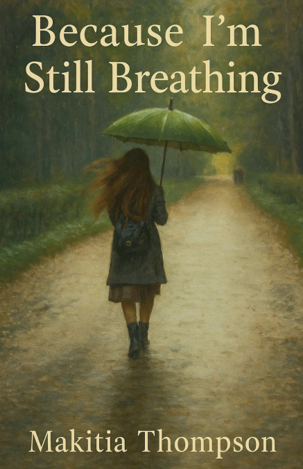 Because I’m Still Breathing