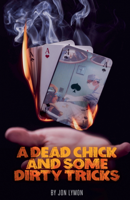 A Dead Chick And Some Dirty Tricks