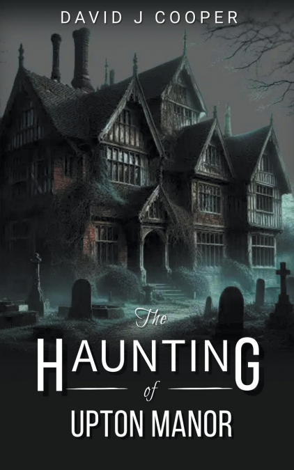 The Haunting of Upton Manor