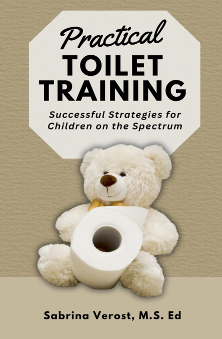 Practical Toilet Training