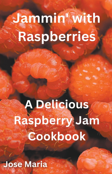 Jammin’ with Raspberries
