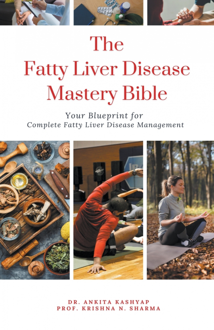The Fatty Liver Disease Mastery Bible