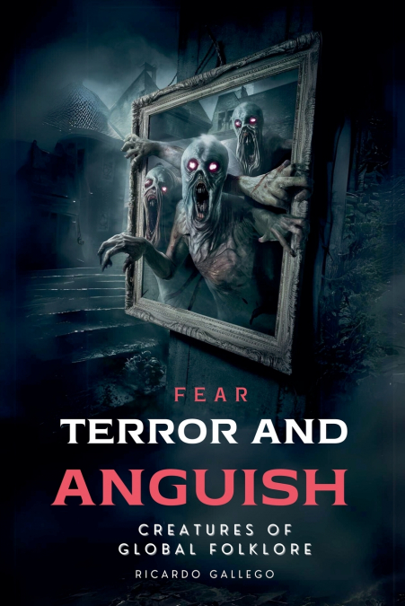 Fear Terror And Anguish