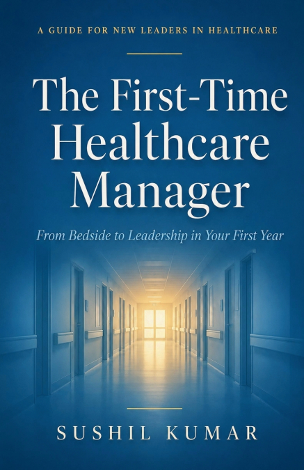 The First-Time Healthcare Manager