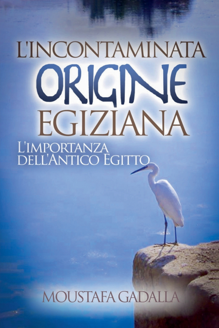 L’Incontaminata Origine Egiziana