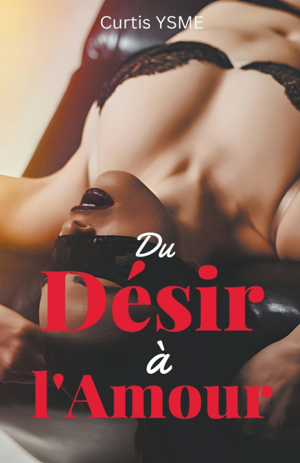 Du Désir à l’Amour