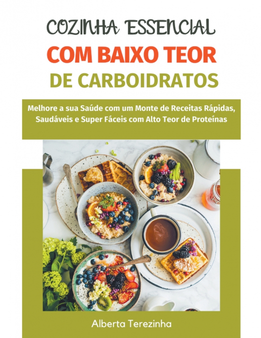 Cozinha Essencial com Baixo Teor de Carboidratos