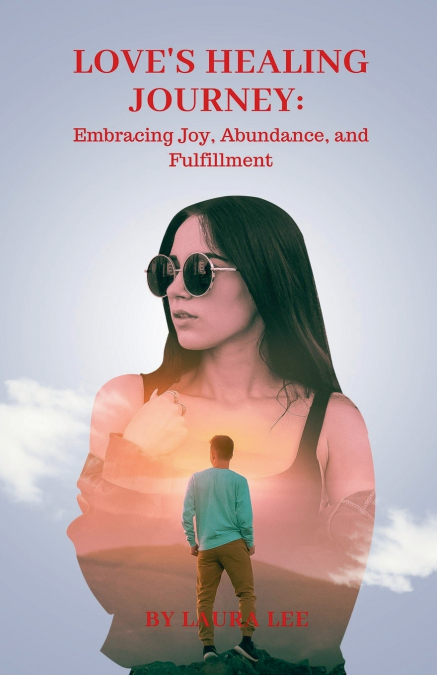Love’s Healing Journey