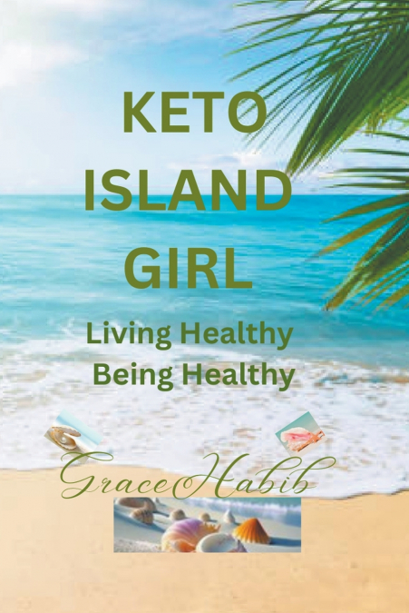 Keto Island Girl Living Healthy Being Healthy