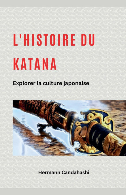 L’histoire du Katana