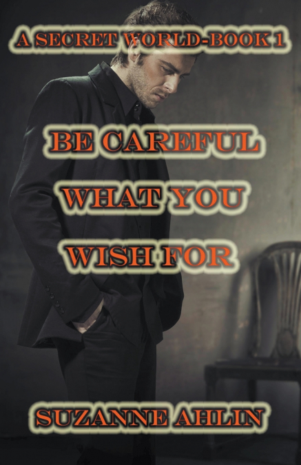 Be Careful What You Wish For