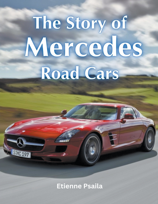 The Story of Mercedes Road Cars