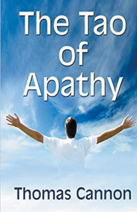 The Tao of Apathy