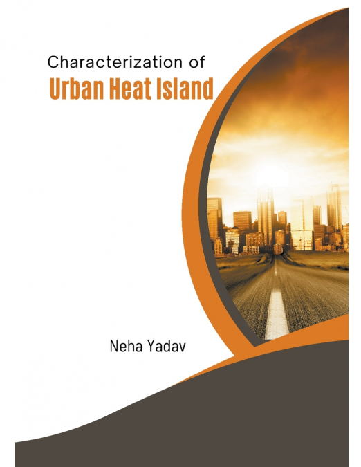 Characterization of Urban Heat Island