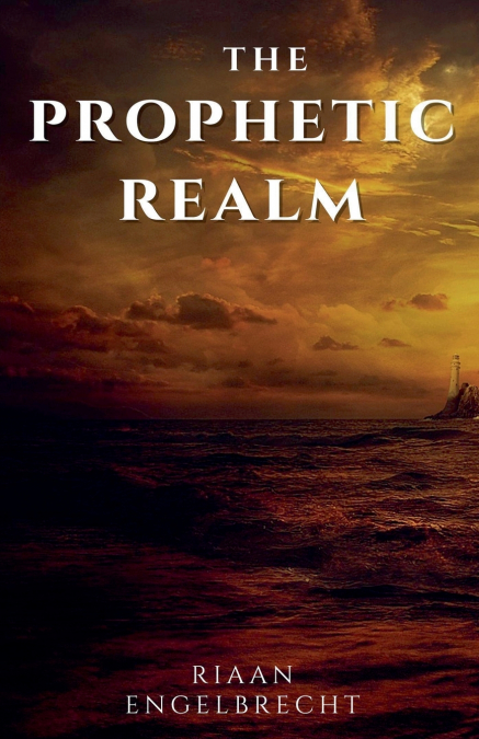 The Prophetic Realm Part One