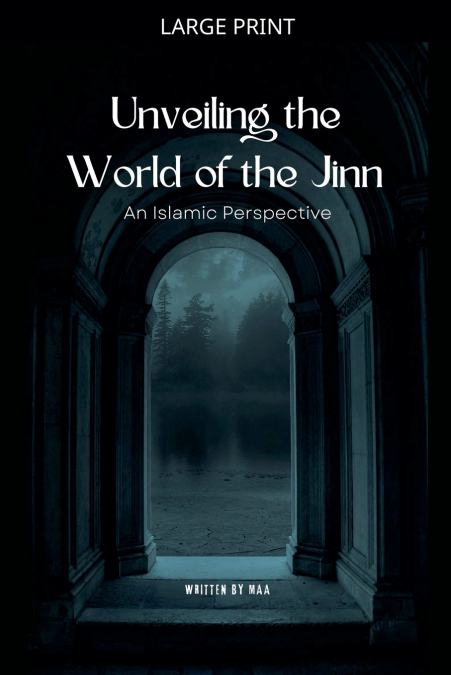 Unveiling the World of the Jinn