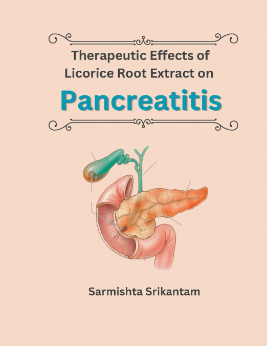 Therapeutic Effects of Licorice Root Extract on Pancreatitis