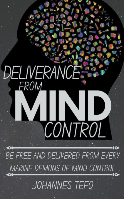 Deliverance From Mind Control