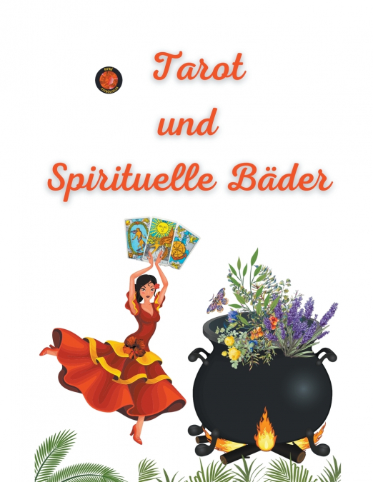 Tarot und Spirituelle Bäder