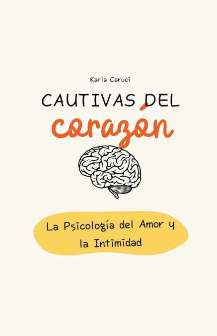 Cautivas del corazón, la psicología del amor y la intimidad