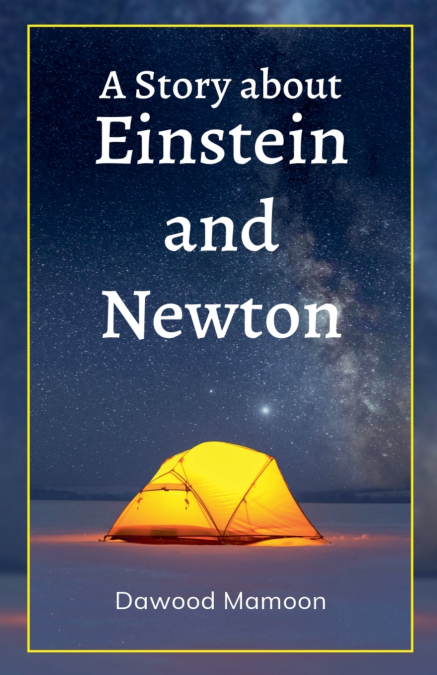 A Story about Einstein and Newton