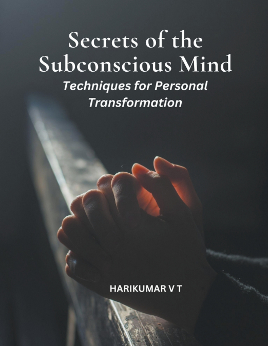 Secrets of the Subconscious Mind