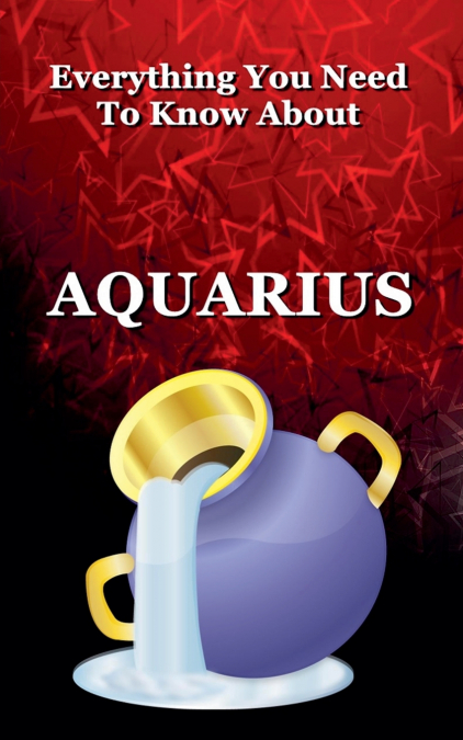 Everything You Need To Know About Aquarius