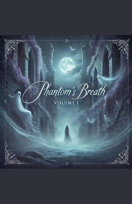Phantom’s Breath Volume 1