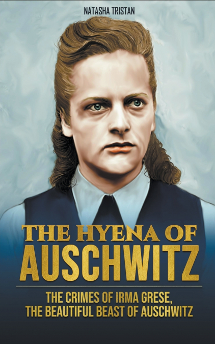 The Hyena of Auschwitz