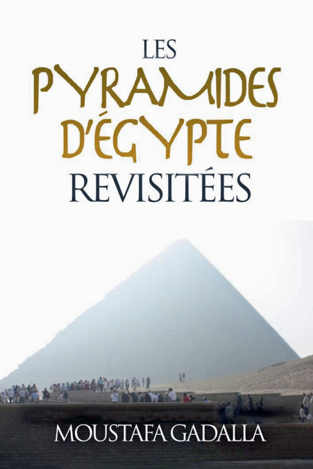 Les Pyramides D’Égypte Revisitées