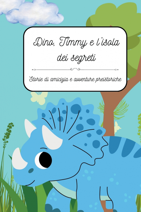 Dino, Timmy e l’isola dei segreti