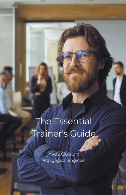 The Essential Trainer’s Guide